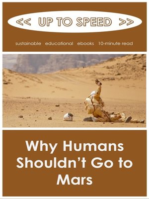 cover image of Why Humans Shouldn't Go to Mars